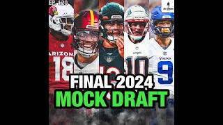 FINAL In-Depth 2024 NFL Mock Draft with Trades!