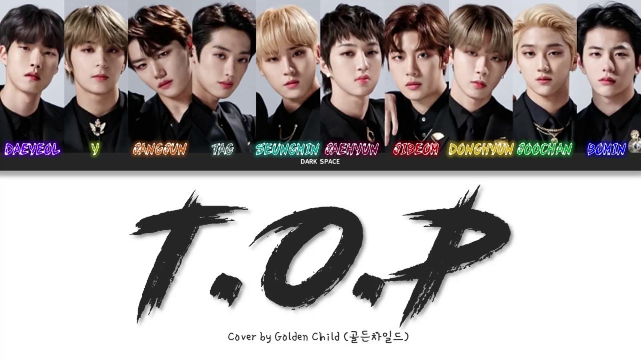 Golden Child (골든차일드) - T.O.P. (Road To Kingdom (로드 투 킹덤) Cover) [Color Coded Lyrics Eng/Rom/Han]