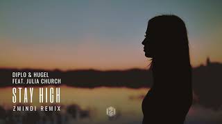 Diplo & HUGEL feat Julia Church - Stay High (Zmindi Remix) Resimi