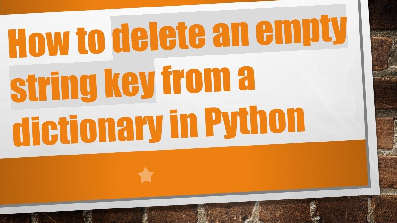 How to delete an empty string key from a dictionary in Python - YouTube