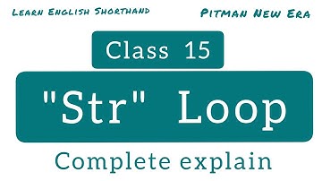 Shorthand (steno) English Class 15 || Lesson 9 || Rule of "Str"Loop Explain || Pitman Shorthand