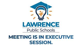 Lawrence Public Schools Board of Education Meeting | January 27, 2026
