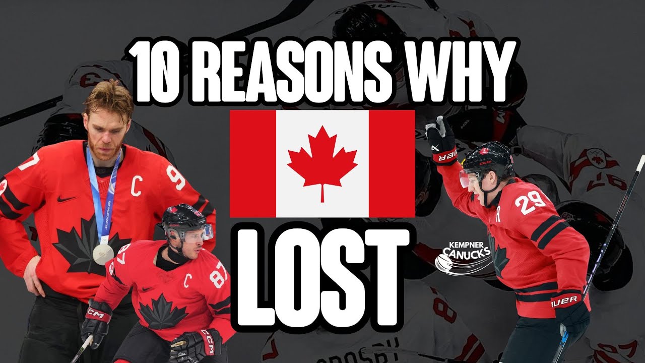 10 Reasons WHY Canada LOST!!!