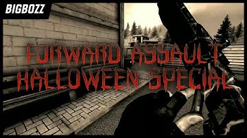 Forward Assault Halloween Special! | BigBoZz