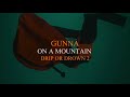 Gunna - On A Mountain [Official Audio]