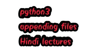 python3 programming language:appending file||python tutorials in hindi