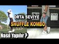 SHUFFLE DANCE NASIL YAPILIR | ORTA SEVİYE  KOMBINASYON |