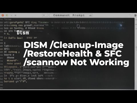 DISM /Cleanup-Image /RestoreHealth & SFC /scannow Not Working Windows [FIXED]