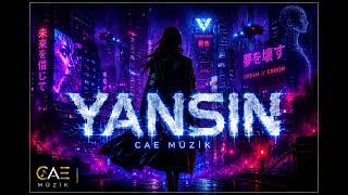 YANSIN 🔥 | Cyberpunk Dark Pop 2026 | CAE Müzik (Official Audio)