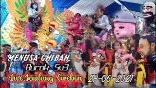 Menusa Ghibah Burok Sv3 Live.Sendang Kulon 29 Juni 2021