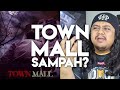 Town Mall Sampah?