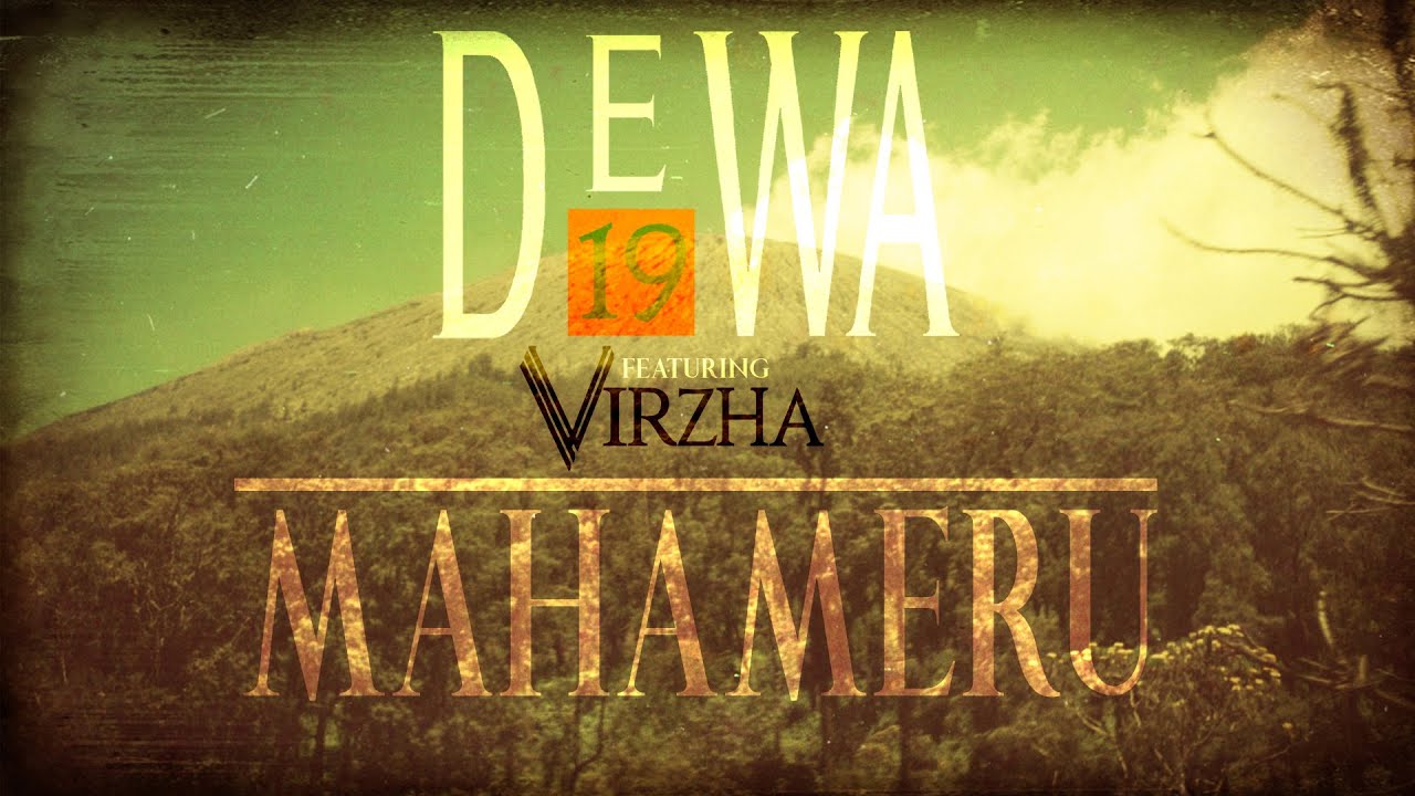 Dewa19 Feat Virzha   Mahameru