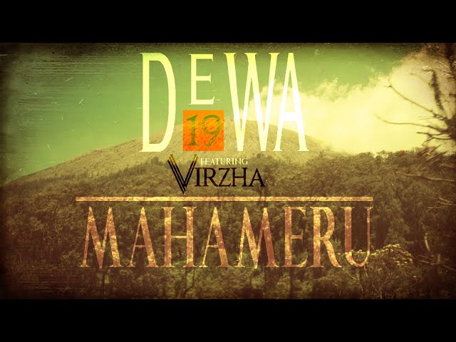 @Dewa19 Feat Virzha - Mahameru class=