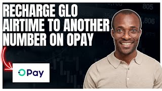 How to recharge Glo line for someone else on Opay