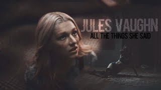 jules vaughn | all the things she said