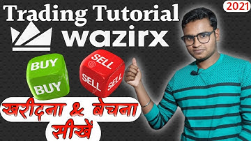 Wazirx Me Trading Kaise Kare 2021 I How To Use Wazirx I Wazirx Me Buy Sell Kaise Kare-Full Tutorial
