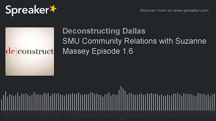 SMU Community Relations with Suzanne Massey Episod...