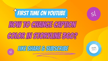 How to Change Caption Color in #Articulate #storyline360  360? | First time on YouTube