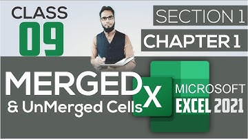 CLASS 09 II MERGED & UNMERGED CELLS II MICROSOFT EXCEL