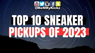 Top 10 Sneaker Pickups of 2023 · Best Kicks of 2K23 · Classic Shoes of the Year