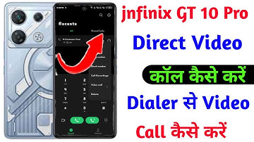 infinix gt 10 pro direct video call setting | infinix gt 10 pro dialer se video call kaise kare