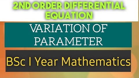 Variation Of Parameter Method In Hindi | Second Order Differential Equation | BSc 1 Year |Paper 2