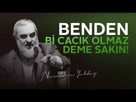 BENDEN Bİ CACIK OLMAZ DEME SAKIN! | Nureddin Yıldız