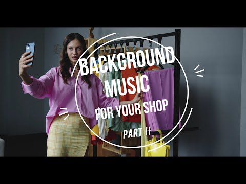 Вackground music for your shop. Deep House. Фоновая Музыка для магазина одежды  / 3 часа / Part II