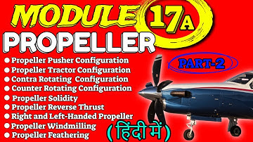AME Module 17 Propeller(Part 2)Full Lecture in Hindi | Aviation 2304 #theoryofflight #amemoduleexam