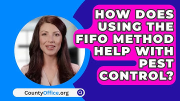 How Does Using The FIFO Method Help With Pest Control? - CountyOffice.org