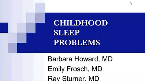 Childhood Sleep Problems