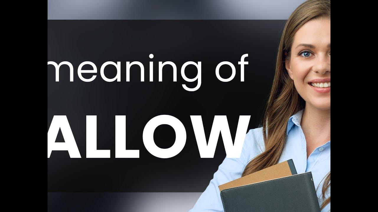 Allow | ALLOW meaning - YouTube