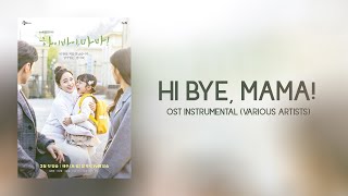 Hi Bye, Mama! OST Instrumental (Various Artists) 하이바이, 마마! OST Instrumental (Various Artists)