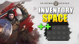 Crimson Desert How To Increase Inventory Space Unlock Bag Slots