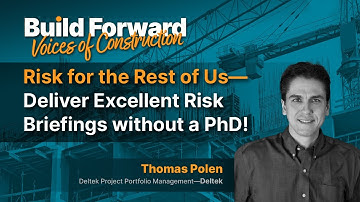Build Forward: Risk for the Rest of Us – Deliver Excellent Risk Briefings without a PhD!