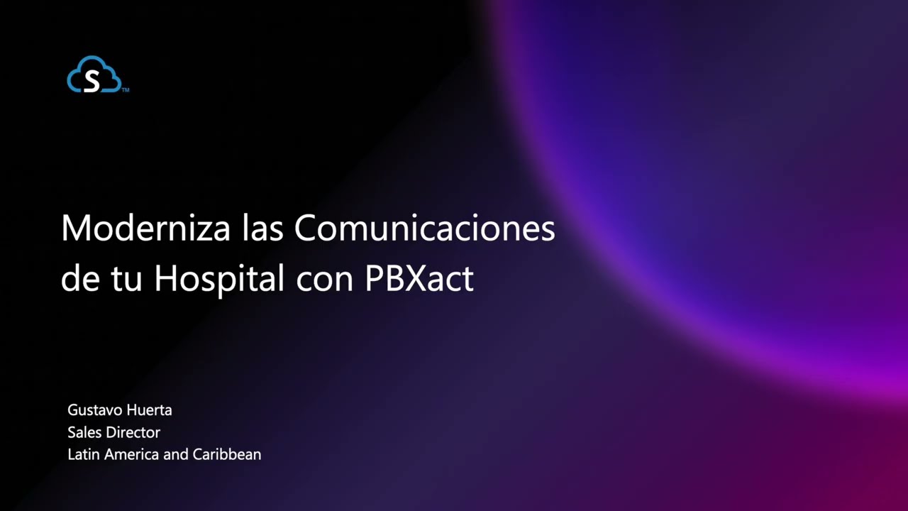 CALA Webinar: Moderniza las Comunicaciones de tu Hospital con PBXact