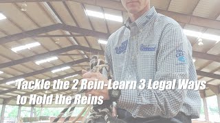 Tackle the 2 Rein-Learn 3 Legal Ways to Hold the Reins