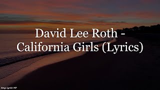 David Lee Roth - California Girls (Lyrics HD) chords