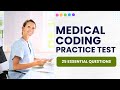 Medical Coding Practice Test - Study Guide &amp; Review (25 Essential Questions)