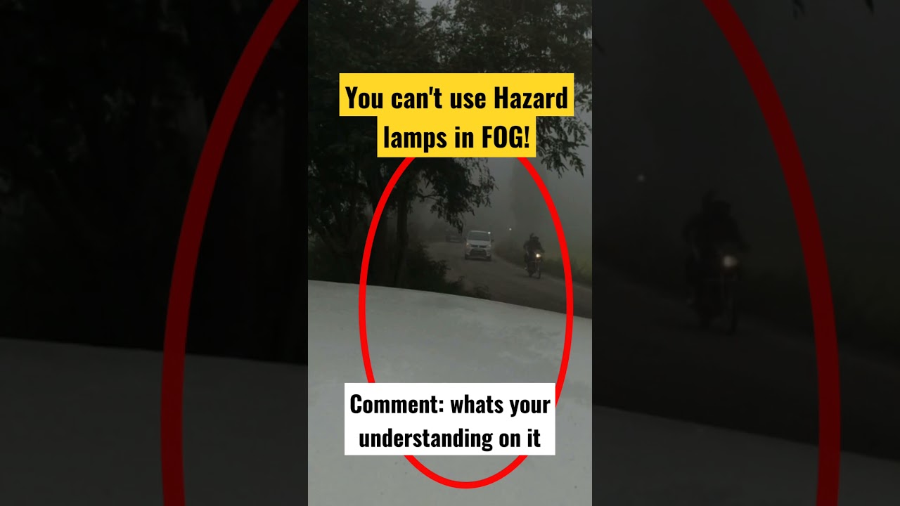 You can't use Hazard lamps in FOG! shorts cartips carcare 