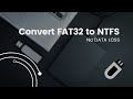 How to Convert FAT32 to NTFS Without Losing Data
