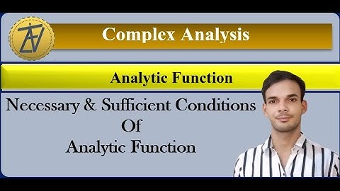 Complex Analysis: Analytic Function | Necessary & Sufficient Condition | With Explanation #education