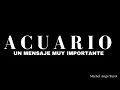 🌟Acuario🌟 Un Mensaje Muy Importante ⚡️