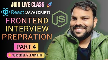 🔥 Frontend Developer Interview Q & A | Part 4 | LIVE | React, JS, HTML, CSS Full Preparation 2025