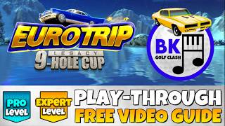PRO & EXPERT PLAY-THROUGH | EUROTRIP Legacy 9-Hole Cup | Golf Clash Guide Tips