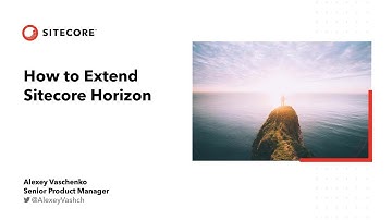 How to extend Sitecore Horizon
