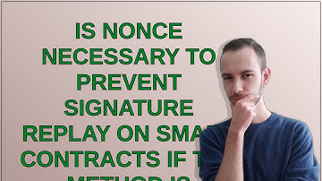 Ethereum: Is nonce necessary to prevent signature replay on smart contracts if the method is idem...