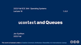 ucontext and Queues (2023 Fall ECE 344 Section 3)