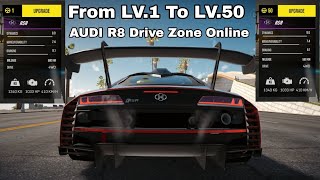 Maxing My Audi R8 From LV.1 To LV.50 | Drive Zone Online
