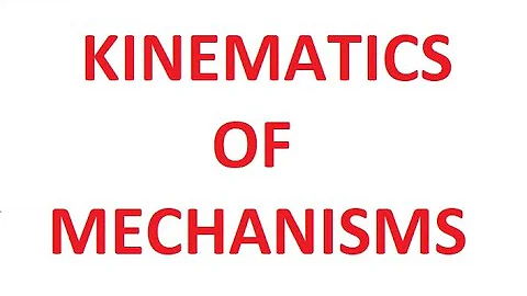 Kinematics of Mechanisms